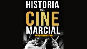 Descubre la Historia del Cine Marcial Chino